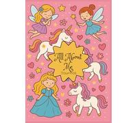 All About Me!: A Guided Journal for Girls Ages 5-8 to Share Their Magic