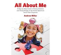 All About Me: A Step-by-Step Guide to Telling Children and Young People on the Autism Spectrum about Their Diagnosis