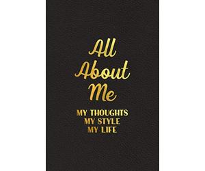 All About Me: Question Journal with Writing Prompts - Over 100 Reflection Questions to Help You Learn More About Yourself - My Thoughts, My Style, My Life - Faux Black Leather Cover