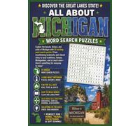 All About Michigan Word Search Puzzles: Word Searches with Easy-to-Read Print about Michigan, Breathtaking Landmarks, Local Traditions, The Great ... - Gift for Holidays, Vacations, and Free Time