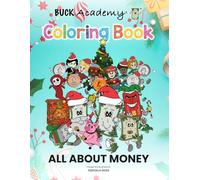 ALL ABOUT MONEY - Holiday Edition: BUCK Academy Coloring Book - Series 2 Holiday Edition