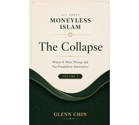 ALL ABOUT MONEYLESS ISLAM: THE COLLAPSE