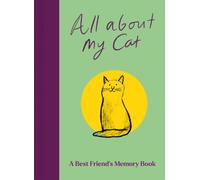All About My Cat (and Me) : Keepsake and Memory Journal with Prompts - for Cat Owners to Capture Special Memories