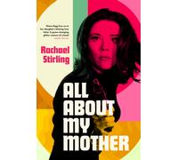 All About My Mother : 'Diana Rigg lives on in her daughter's game-changing, glitter-cannon of a book.' CAITLIN MORAN