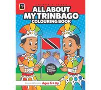 All About My Trinbago Colouring Book: A Trinidad and Tobago Colouring Book