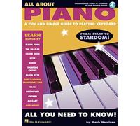 All About Piano: A Fun & Simple Guide to Playing the Piano Keyboard