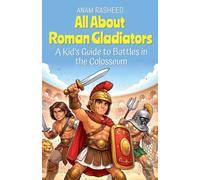 All About Roman Gladiators: A Kid's Guide to Battles in the Colosseum (4)