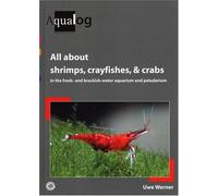 All About Shrimps, Crabs and Crayfishes in the Freshwater Aquarium, Paludarium and Terrarium