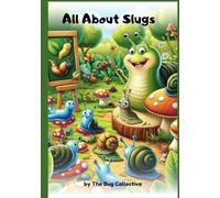 All About Slugs (All about Bugs)