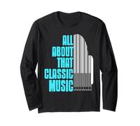 All About That Classic Music for Piano and Keyboard Fans Long Sleeve T-Shirt