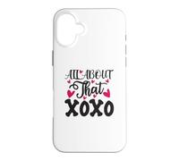 All About That XOXO Love Valentine's Day Heart Romance Case for iPhone 16 Plus