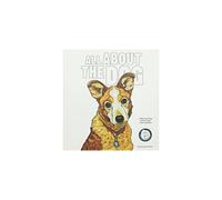 All About the Dog: A Battersea Dogs & Cats Home Colouring Book (Colouring Books)