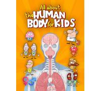 All About the Human Body for Kids