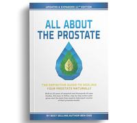 All About the Prostate: The Absolute Guide to Natural Healing [Paperback] [Jan 01, 2017] Ben Ong [Paperback] [Jan 01, 2017] Ben Ong [Paperback] [Jan 01, 2017] Ben Ong