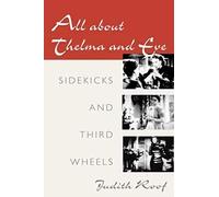 All about Thelma and Eve: SIDEKICKS AND THIRD WHEELS