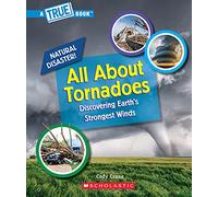 All about Tornadoes (a True Book: Natural Disasters) (True Books: American History (Hardcover))