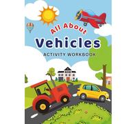 All About Vehicle Activity Workbook: 24 pages, Preschooler & Kindergarten, 3-7 years old, Large Format, Mix & Match | Trace & Connect | Sort & Match | ... Difference | Maze Activity | Fun with Colors