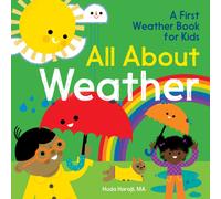 All About Weather : A First Weather Book for Kids