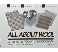 All About Wool: Fabric Dictionary and Swatchbook (Fabric Reference Ser.)