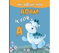All About You (A is for Adam): Personalized Alphabet Book (Children's Book)