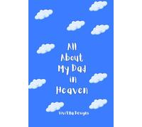 All About Your Dad in Heaven: A Keepsake Journal