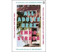 All Adults Here: A funny, uplifting and big-hearted novel about family - an instant New York Times bestseller