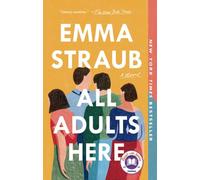 All Adults Here: A Novel - Paperback / softback NEW Straub, Emma 13/04/2021
