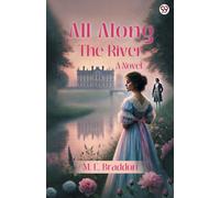 All Along The RiverA Novel (Edition1)