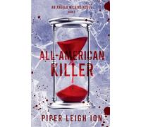 All-American Killer: An Angela Wilkins Novel: 3 (Under City Lights)