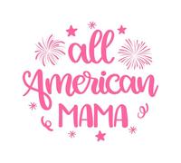 All American Mama 2 4th July America Vinyl Art Sticker 42x47.5cm Tattoo Culture Pink