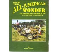 ALL-AMERICAN WONDER: VOLUME THREE: The Photographic History Of The U.S. Military 1/4 Ton Truck: 3