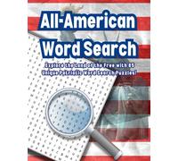 All-American Word Search: Patriotic Puzzles for USA Enthusiasts: Explore the Land of the Free with 85 Unique Word Search Puzzles!