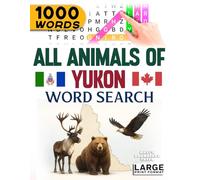 All Animals of Yukon - Word Search: Large Print (All Animals of Canada)