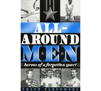 All-Around Men: Heroes of a Forgotten Sport