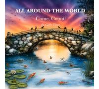 ALL AROUND THE WORLD Come, Count!