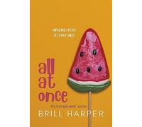 All at Once: 2 (It's Complicated)