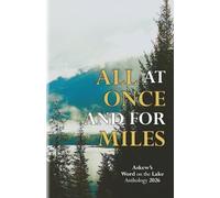 All at Once and for Miles: Askew’s Word on the Lake Anthology 2026