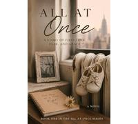 All At Once: Sometimes grace enters a life the same way love does. (The Little by Little Series)