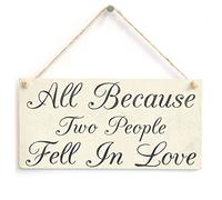All Because Two People Fell in Love Handmade Wood Sign Wedding Anniversary