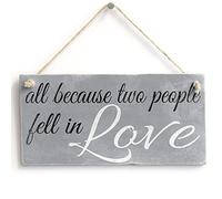 All Because Two People Fell in Love Hanging Sign, Romantic Home Decor