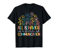All Behavior is a Form of Communication ABA Therapy T-Shirt