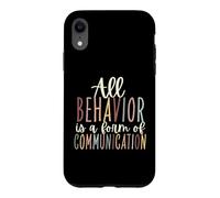 All Behavior Is A Form Of Communication RBT SLP Therapist Case for iPhone XR