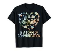 All Behavior is A Form of Communication Special Education T-Shirt