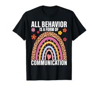 All Behavior is A Form of Communication T-Shirt