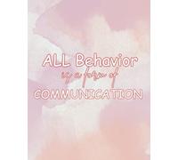ALL Behavior is a Form of Communication Teacher Appreciation Blank Notebook 100 page Thank You Gift 8.5in x 11in