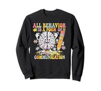 All Behavior Is Communication Advocacy Design Sweatshirt