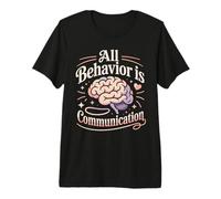 All Behavior is Communication Applied Behavior Analysis Premium T-Shirt