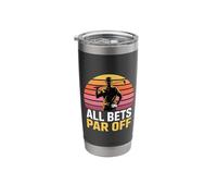 All Bets Par Off Golf Dad Funny Golfer Humor Stainless Steel Insulated Tumbler