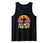 All Bets Par Off Golf Dad Funny Golfer Humor Tank Top