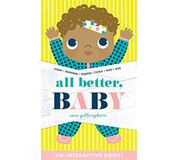 All Better, Baby!: A Board Book